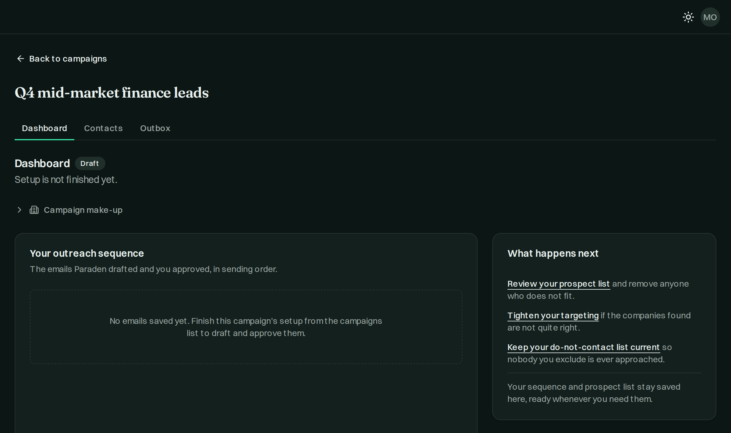 A campaign page in the app: Dashboard, Contacts and Outbox tabs, a Draft badge with the line that setup is not finished, an empty outreach sequence panel, and a What happens next column with three linked actions.
